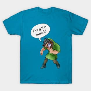 Detective Quasimodo - I've got a hunch! T-Shirt